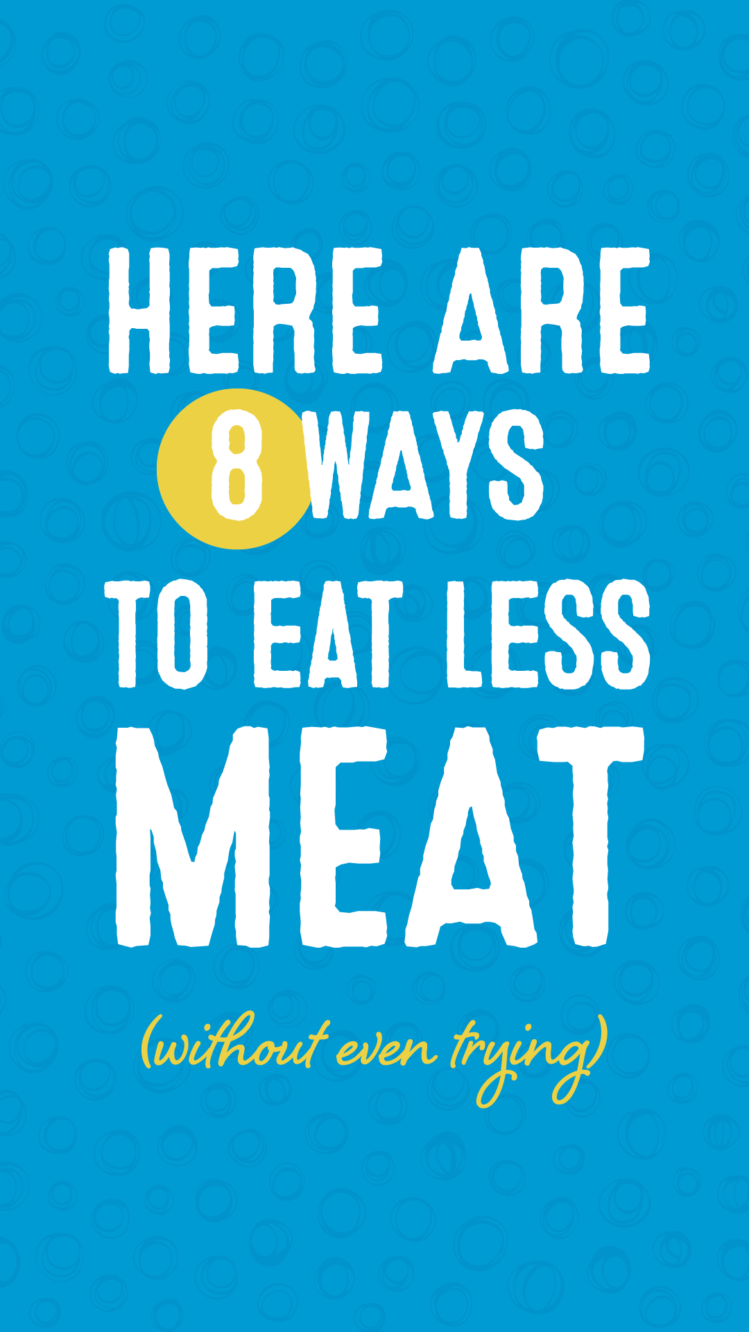 Here Are 8 Ways to Eat Less Meat Without Even Trying