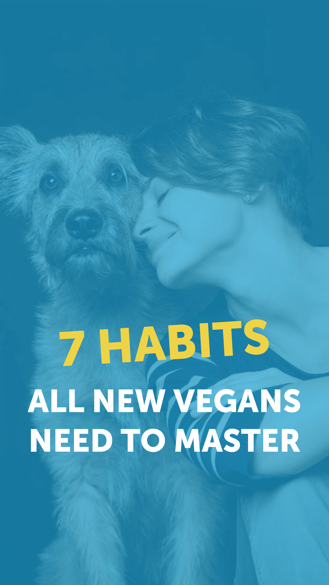 The 7 Habits All New Vegans Need to Master