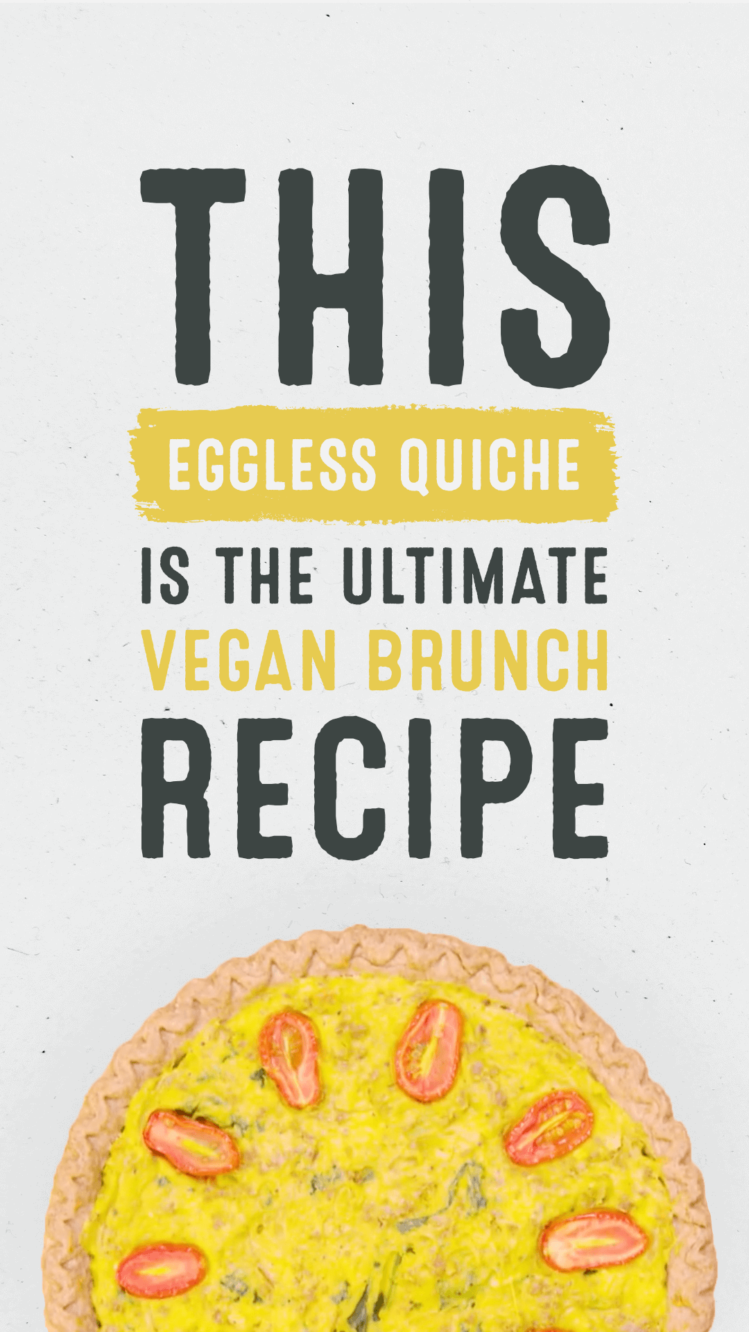 This Eggless Quiche Is the Ultimate Vegan Brunch Recipe