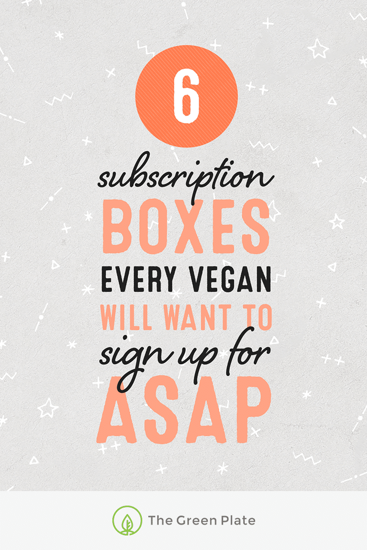 6 Subscription Boxes Every Vegan Will Want to Sign Up for ASAP