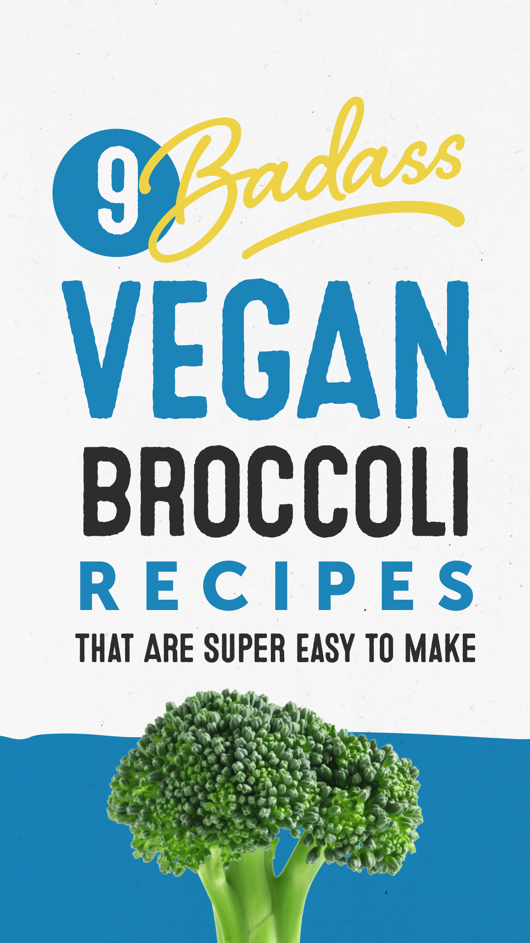 9 Badass Vegan Broccoli Recipes That Are Super Easy to Make
