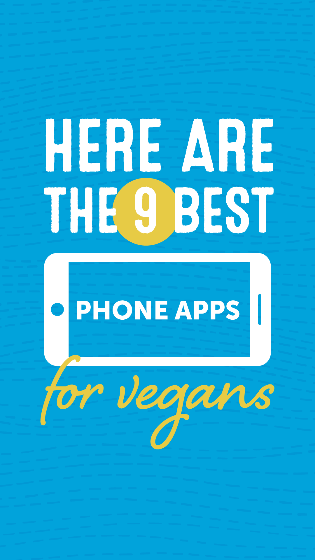 Here Are the 9 Best Phone Apps for Vegans