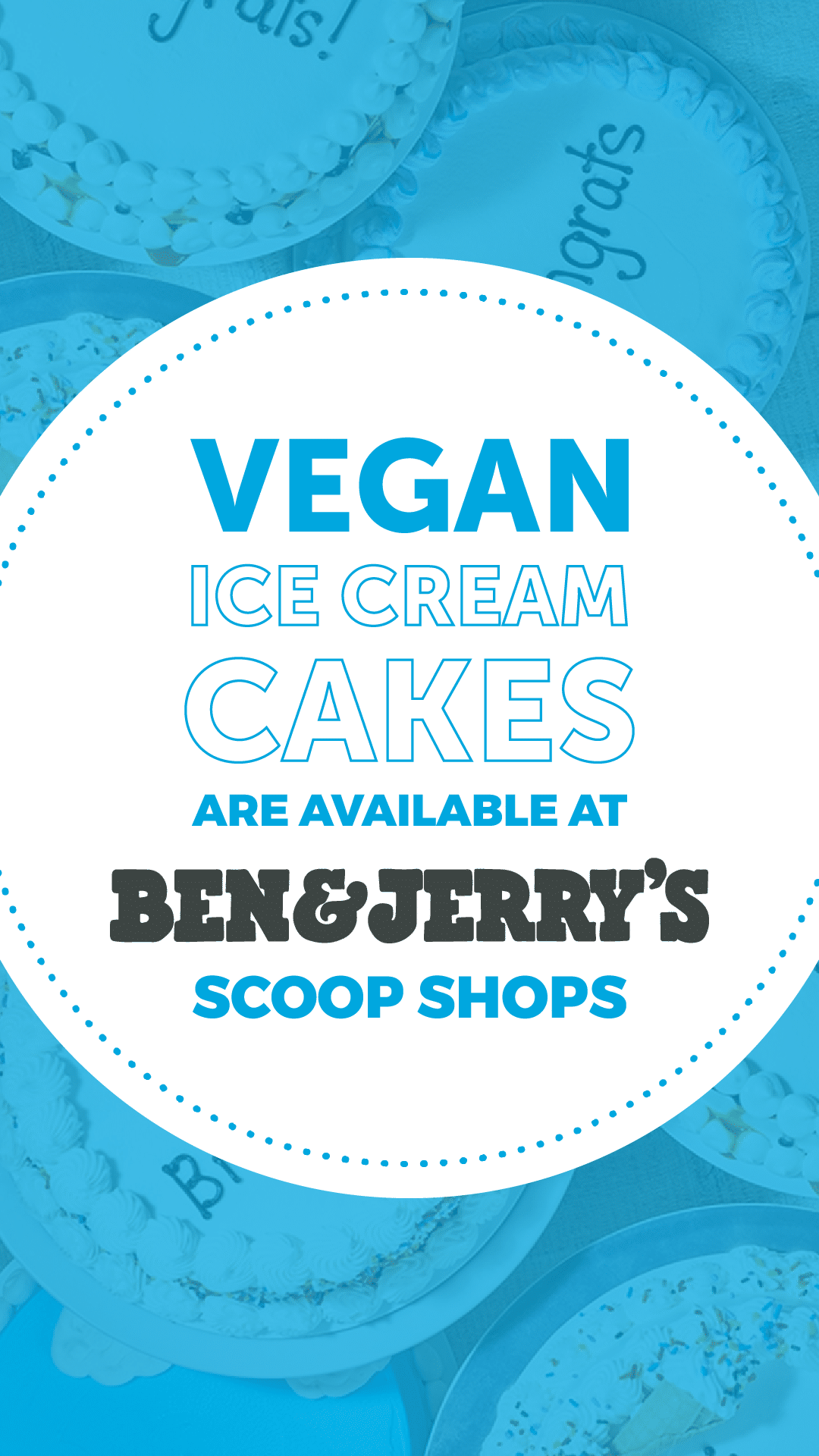 Vegan Ice Cream Cakes Are Available at Ben & Jerry’s Scoop Shops