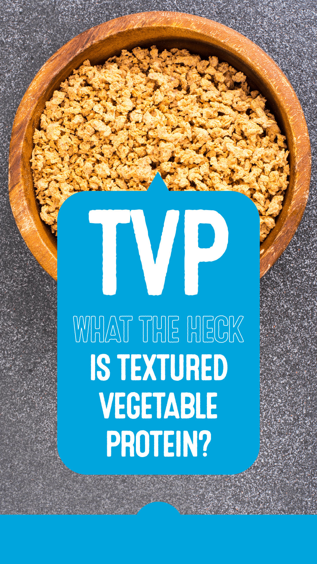 What the Heck Is Textured Vegetable Protein (TVP)?