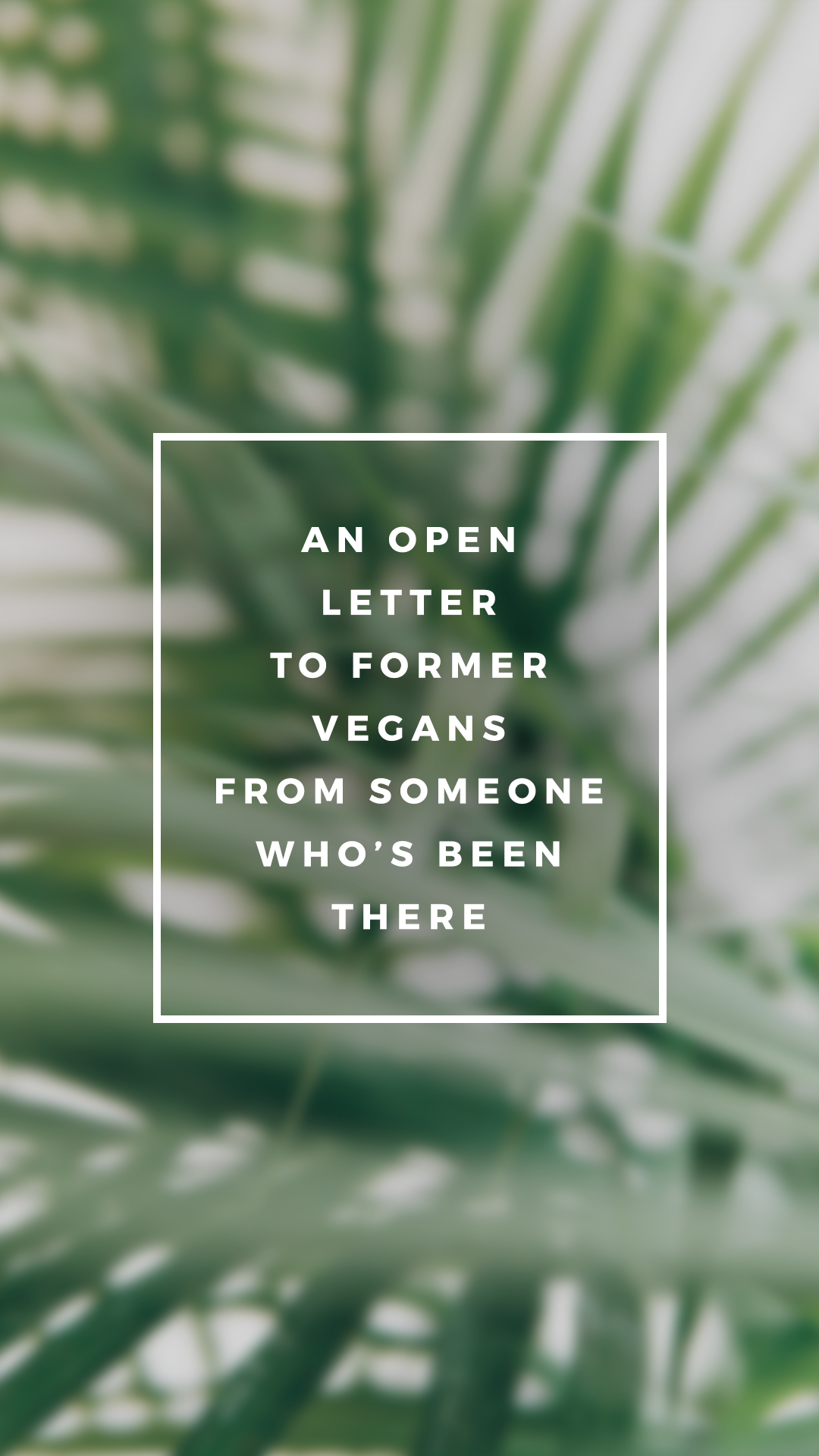 An Open Letter to Former Vegans From Someone Who’s Been There