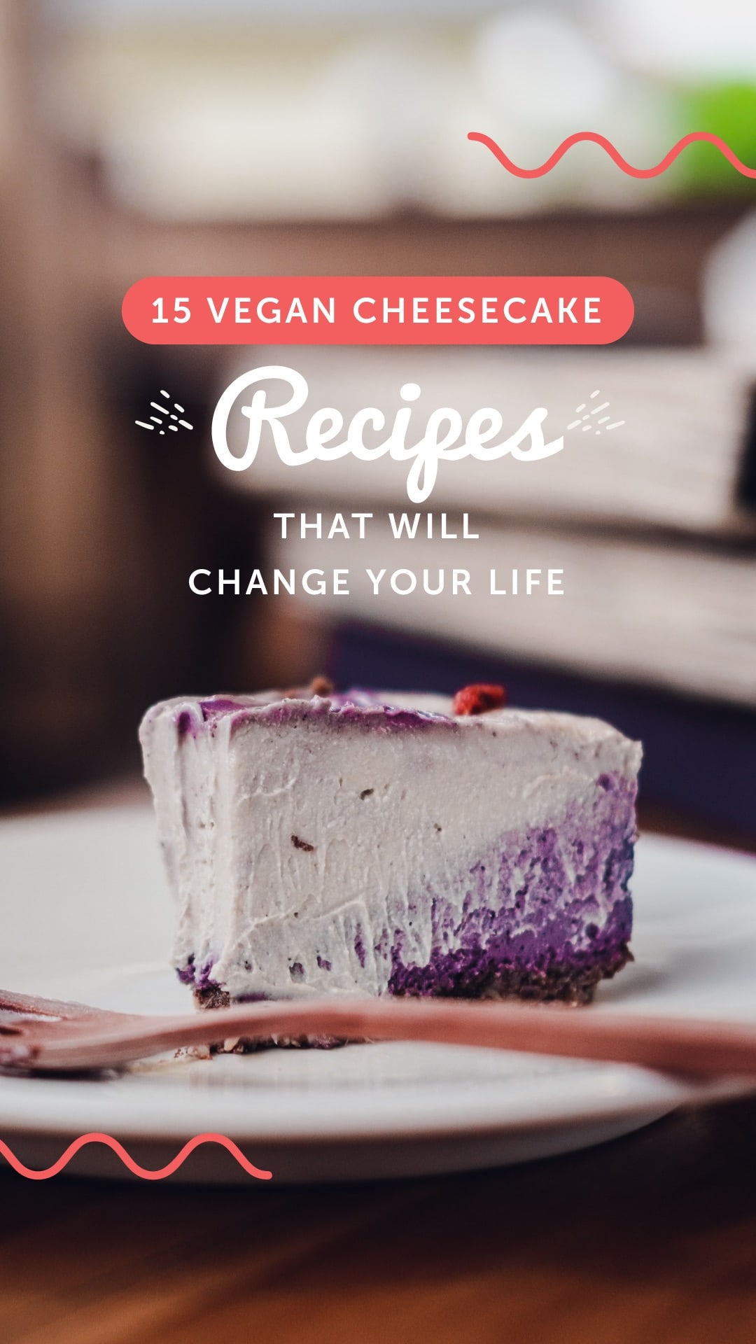 15 Vegan Cheesecake Recipes That Will Change Your Life