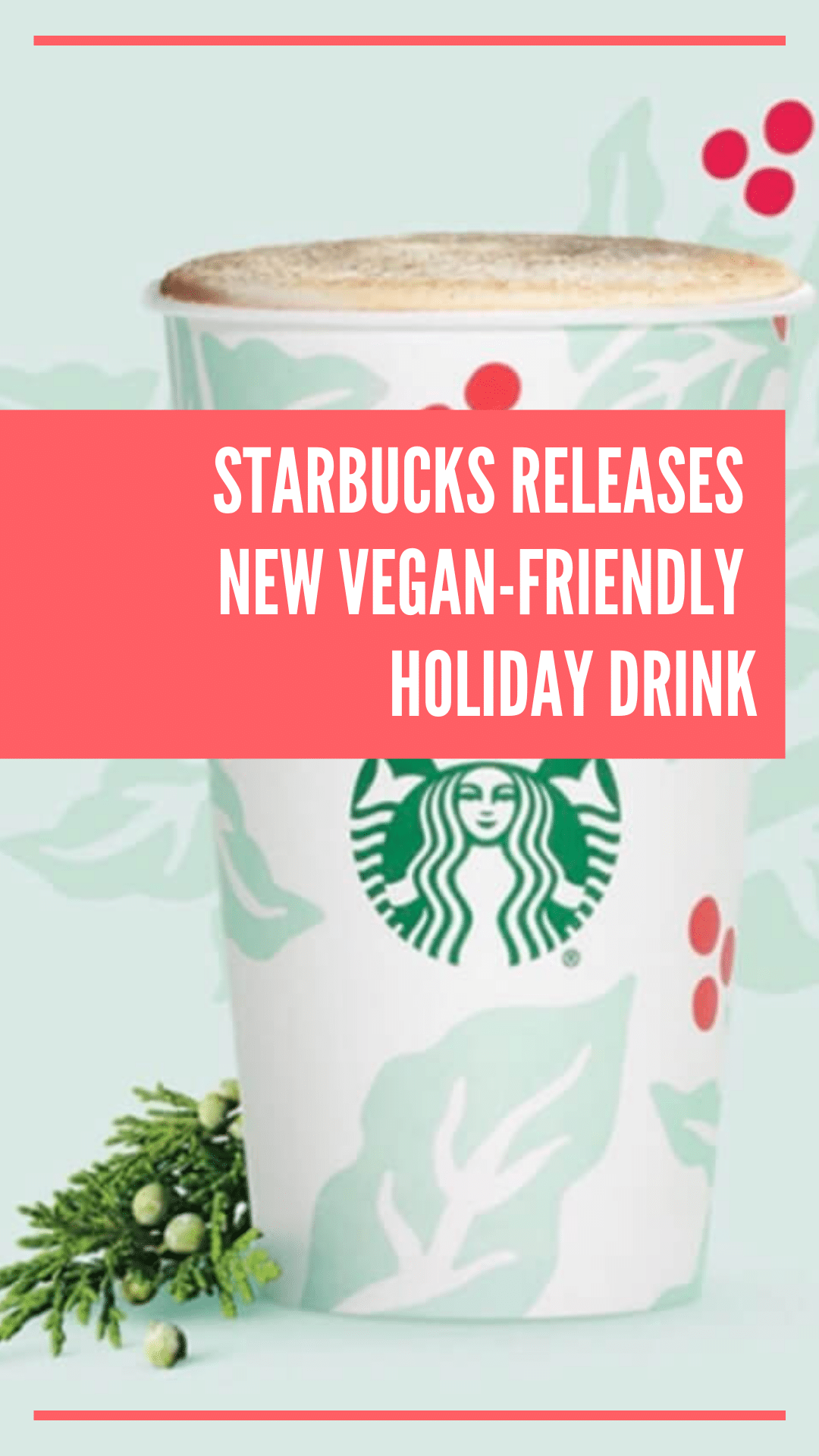 Starbucks Releases New Vegan-Friendly Holiday Drink