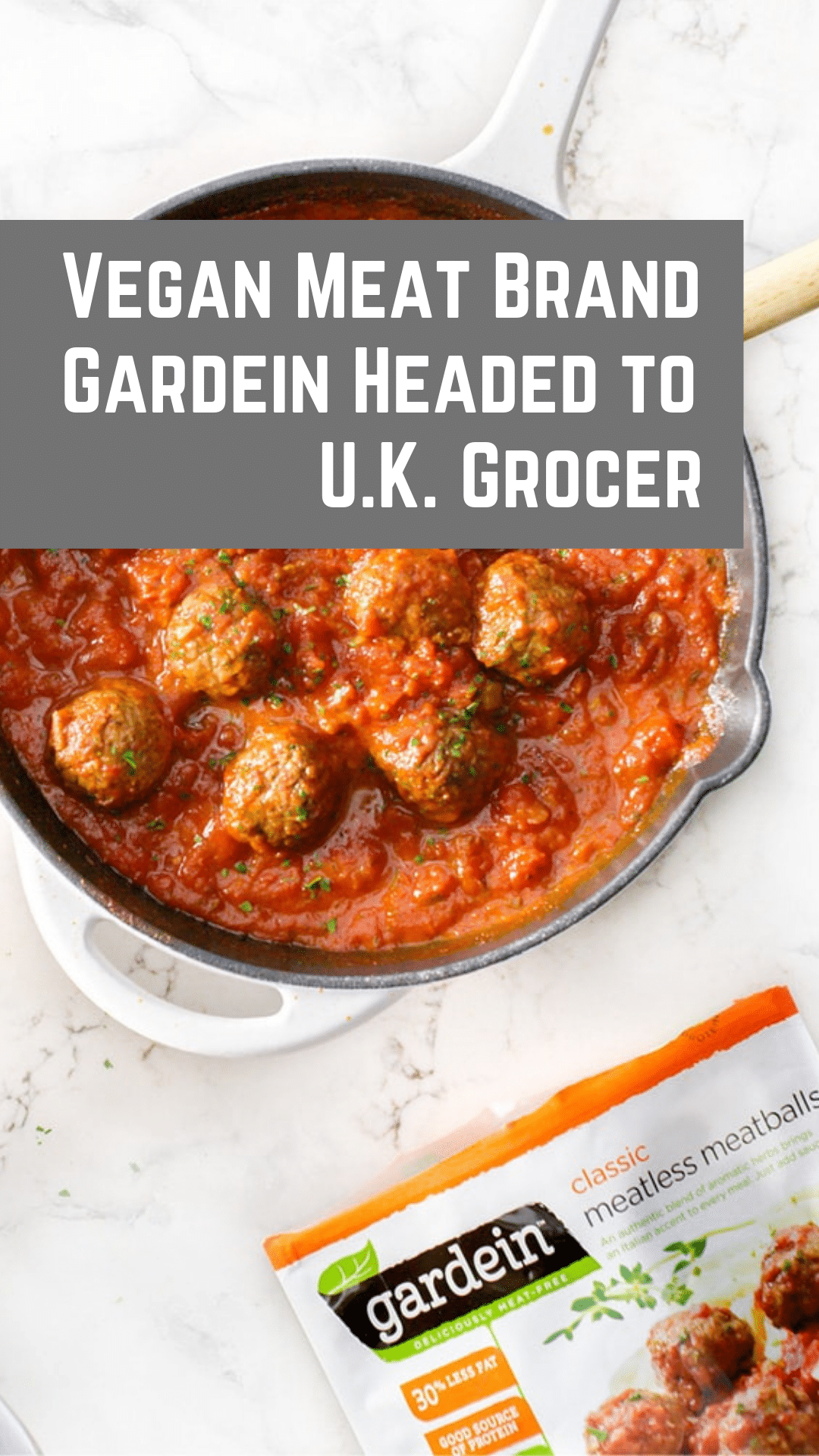 Vegan Meat Brand Gardein Headed to U.K. Grocer in 2019