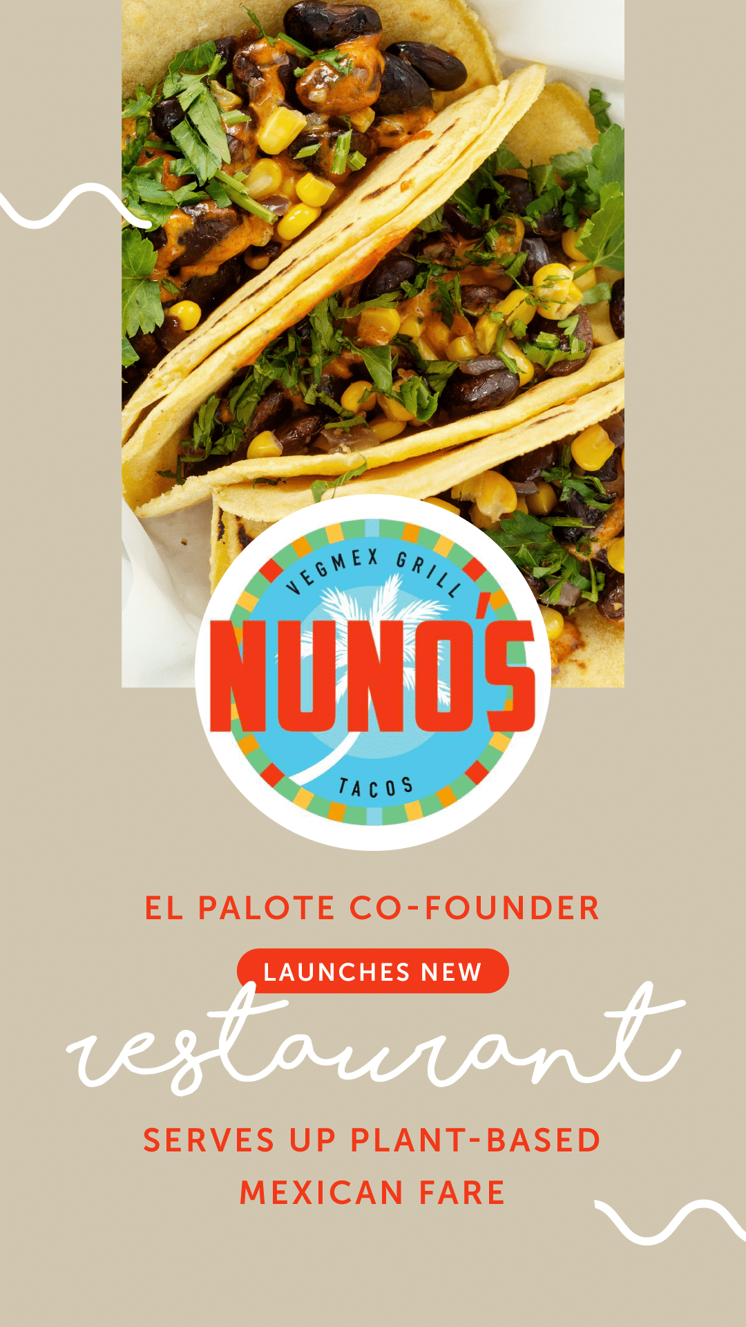 El Palote Co-Founder Launches New Restaurant, Serves Up Plant-Based Mexican Fare